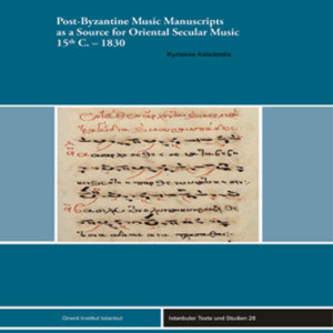 Τα μεταβυζαντινά μουσικά χειρόγραφα ως πηγή της ανατολικής κοσμικής μουσικής