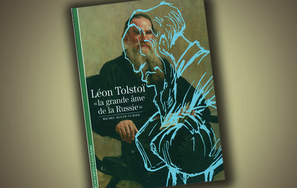 Μichel Αucοuturier, Léon Tolstoï, «La grande âme de la Russie»