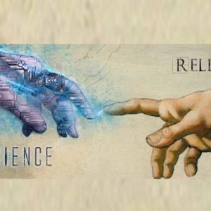 «Επιστήμη και θρησκεία: Ιστορικές και Φιλοσοφικές προεκτάσεις»